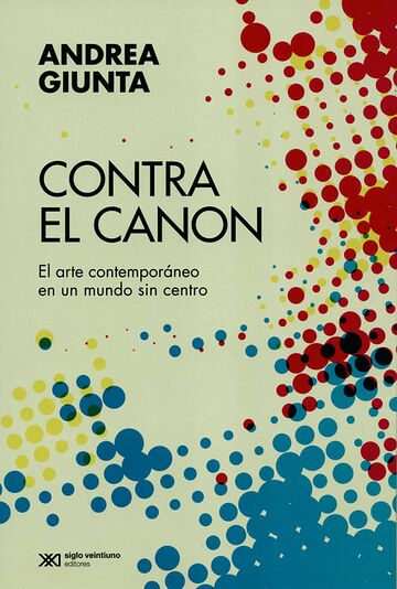 Contra el canon. El arte...