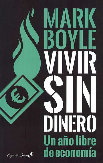 Vivir sin dinero. Un año...