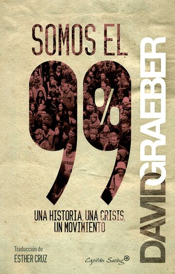 Somos el 99%. Una historia,...