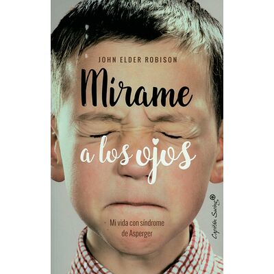 Mírame a los ojos. Mi vida...