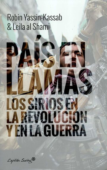 País en llamas. Los sirios...
