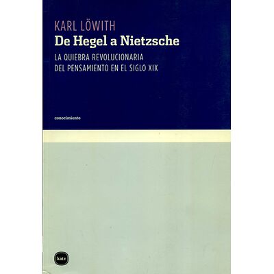 La de Hegel a Nietzsche. La...