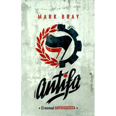 Antifa. El manual antifascista