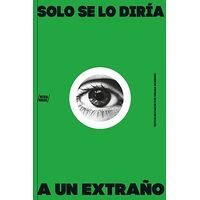 Solo se lo diría a un extraño