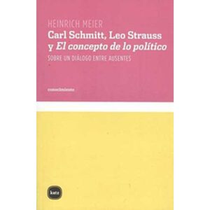 Carl Schmitt, Leo Strauss y...