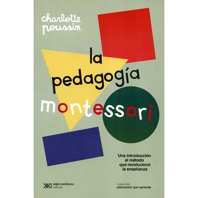 La pedagogía montessori....