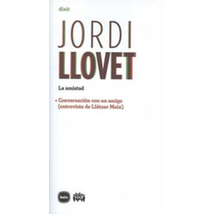 Jordi Llovet. La amistad