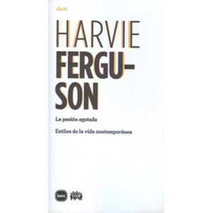 Harvie Ferguson. La pasión...