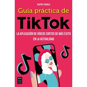 Guía práctica de TikTok