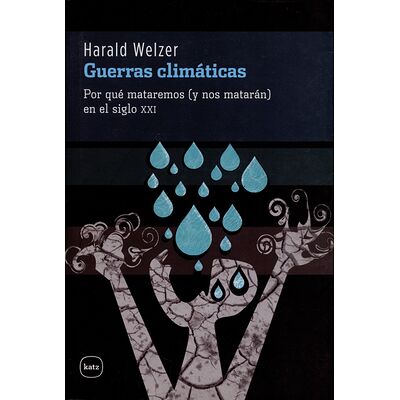 Guerras climáticas. Por qué...