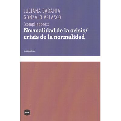 Normalidad de la crisis /...