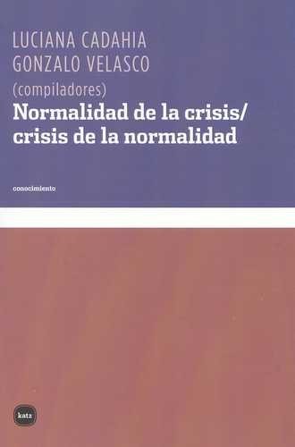 Normalidad de la crisis /...