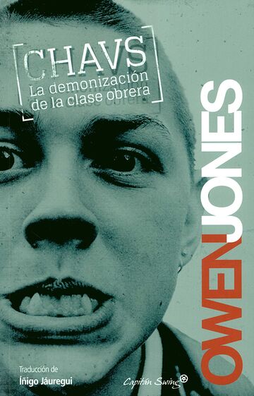 Chavs. La demonización de...