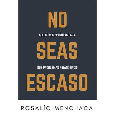 No seas escaso