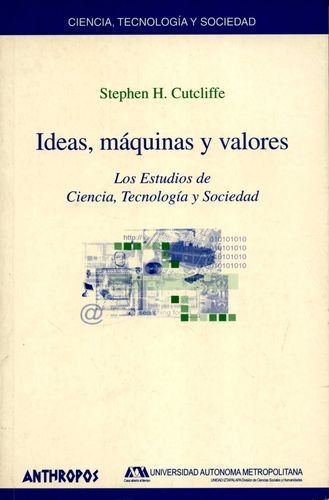 Ideas, máquinas y valores....