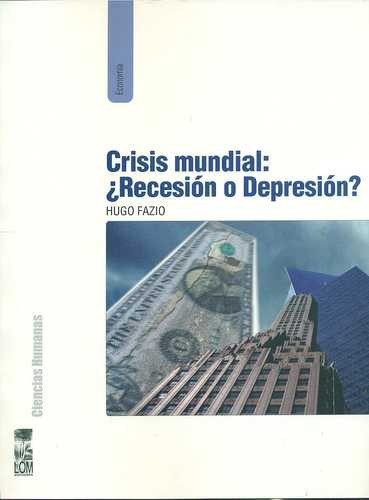 Crisis mundial: ¿Recesión o...