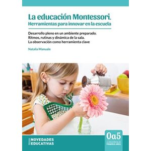 La educacion Montessori....