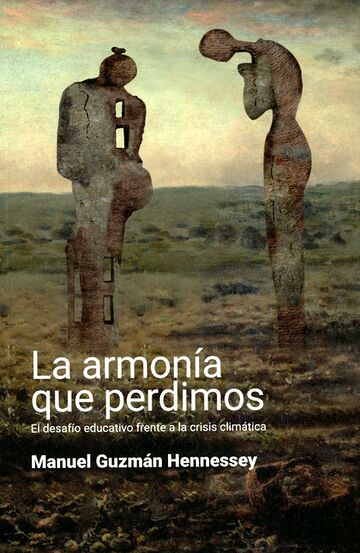 La armonía que perdimos. El...