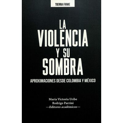 La violencia y su sombra....