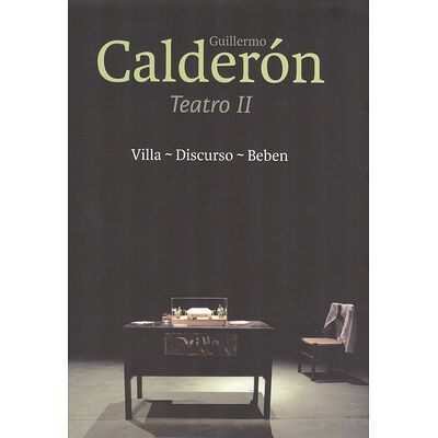 Guillermo Calderón. Teatro II