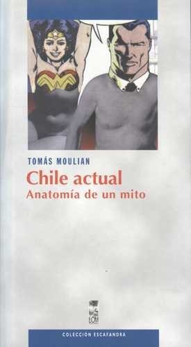 Chile actual. Anatomía de...