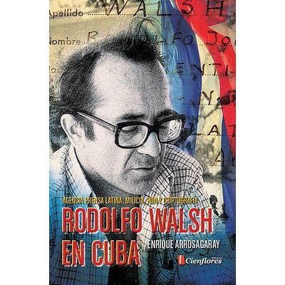 Rodolfo Walsh en Cuba