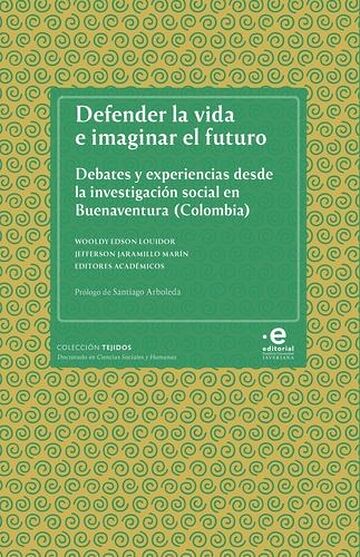 Defender la vida e imaginar...