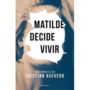 Matilde decide vivir
