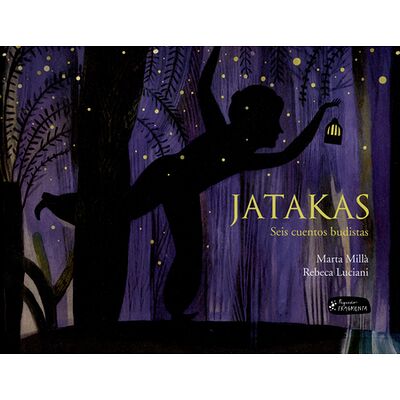 Jatakas. Seis cuentos budistas