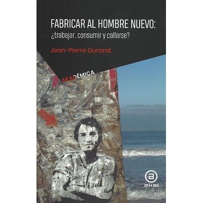 Fabricar al hombre nuevo