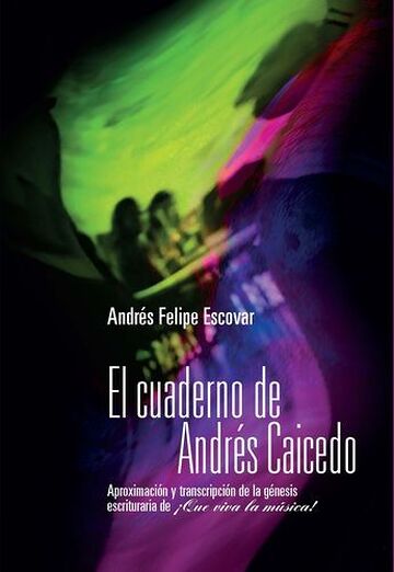 El cuaderno de Andrés Caicedo