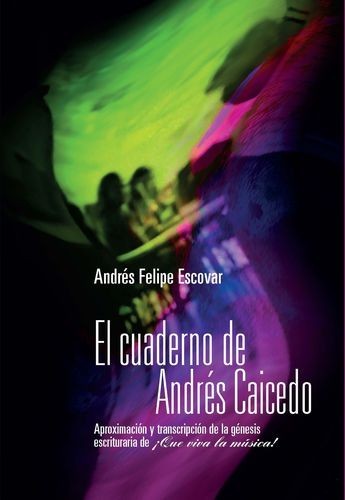 Cuaderno de Andrés Caicedo, El