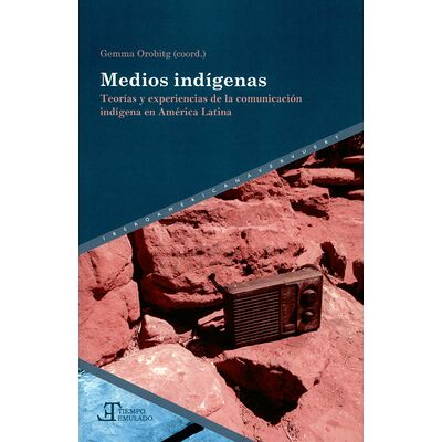 Medios indígenas. Teorías y...