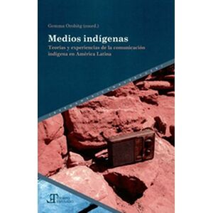 Medios indígenas. Teorías y...