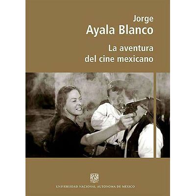 La aventura del cine mexicano