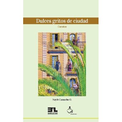 Dulces gritos de ciudad