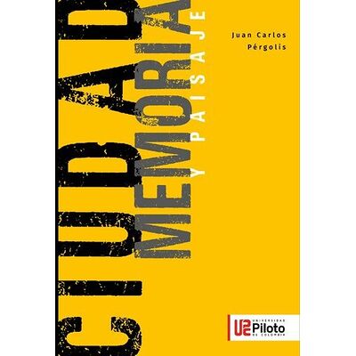 Ciudad Memoria y Paisaje