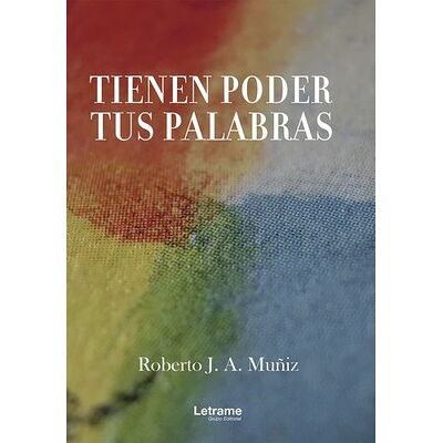 Tienen poder tus palabras