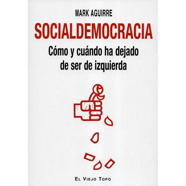 Socialdemocracia. Cómo y...