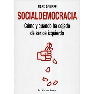 Socialdemocracia. Cómo y...