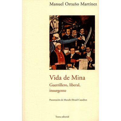 Vida de Mina. Guerrillero,...