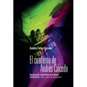 Cuaderno de Andrés Caicedo....