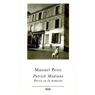 Patrick Modiano. Perros en...