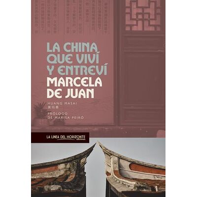La China que viví y entreví