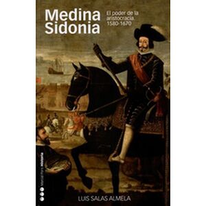 Medina Sidonia. El poder de...