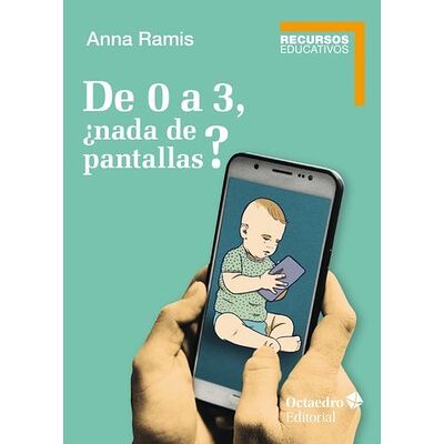 De 0 a 3, ¿nada de pantallas?