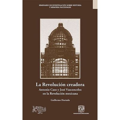 La Revolución creadora:...