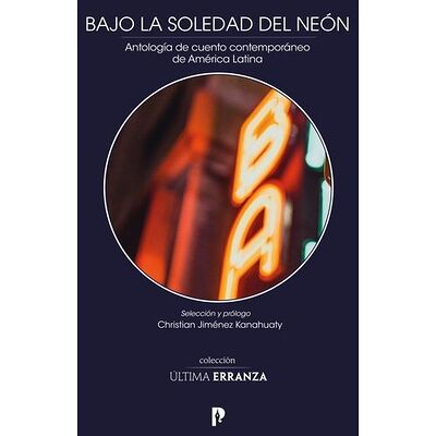 Bajo la soledad del neón -...