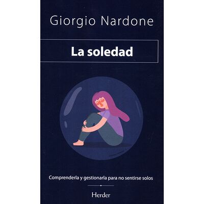 La soledad. Comprenderla y...