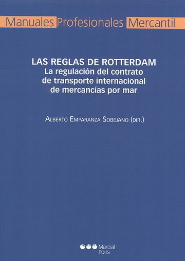 Las reglas de Rotterdam. La...